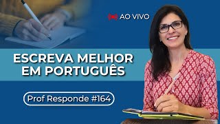 Como melhorar minha escrita de forma rápida em português  Prof Responde 164 [upl. by Cimbura246]