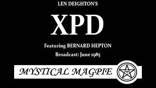 XPD 2004 by Len Deighton starring Bernard Hepton [upl. by Clayson907]