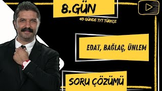 Soru Çözümü  Edat Bağlaç Ünlem  49 Günde TYT Türkçe Kampı  8GÜN [upl. by Means]