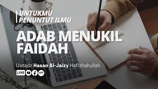 🔴LIVE 1185 UNTUKMU PENUNTUT ILMU  Adab Menukil Faidah [upl. by Gairc]