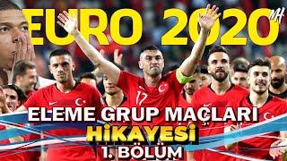 TÜRKİYE EURO 2020 ELEMELERİ ● 1 BÖLÜM [upl. by Thompson]