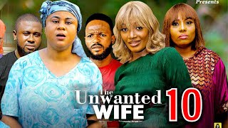 THE UNWANTED WIFE SEASON 10 NEW TRENDING MOVIE Uju Okoli 2023 Latest Nigerian Nollywood Movie [upl. by Yelik]