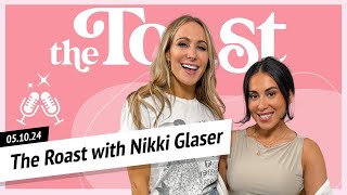 From Roast to Toast with Nikki Glaser Friday May 10th 2024 [upl. by Butta]