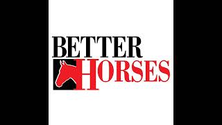 Better Horses May 19th 2024 [upl. by Lenette]