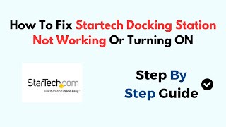 How To Fix Startech Docking Station Not Working Or Turning ON [upl. by Euqinna]