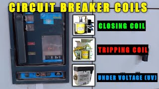 🔰Circuit Breaker Closing  Tripping  Under Voltage Coils Explanation [upl. by Eciruam]