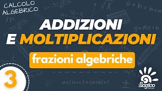 Frazioni algebriche  espressioni con addizioni e moltiplicazioni  3 [upl. by Nosilla]