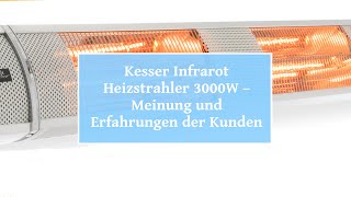 🏡 Kesser Infrarot Heizstrahler 3000W – Meinung und Erfahrungen der Kunden [upl. by Lourie]