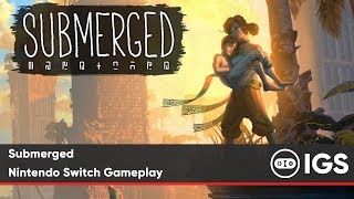 Submerged  Nintendo Switch Gameplay [upl. by Dominga]