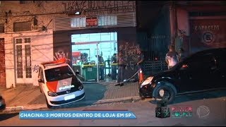 Chacina deixa 3 mortos em loja de São Paulo [upl. by Vanna]