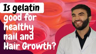 Is Gelatin Good for Healthy Nail amp Hair Growth [upl. by Mcmahon]