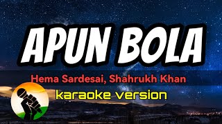 Apun Bola  Hema Sardesai Shahrukh Khan karaoke version [upl. by Opalina750]