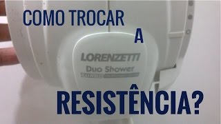 Troca resistência Lorenzetti Duo Shower  versão 20 [upl. by Cordi]