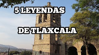 Las 5 Mejores Leyendas de Tlaxcala [upl. by Diehl]