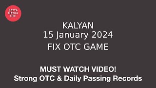 15 January 2024 Kalyan today fix otc  Kalyan chart  Kalyan free otc  Kalyan open  Kalyan otc [upl. by Salvucci]