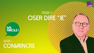 Oser dire quotje” 35  Ma parole  saison 1  convaincre [upl. by Marquet]