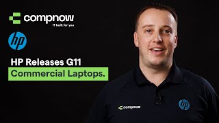 HP Releases G11 Commercial Laptops  Compnow  IT Build For You [upl. by Crispin532]