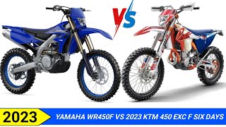 2023 YAMAHA WR450F VS 2023 KTM 450 EXCF SIX DAYS [upl. by Lienahs433]