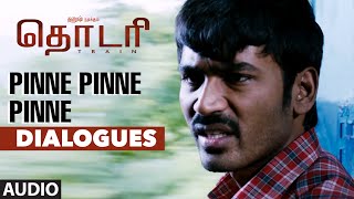 Pinne Pinne Pinne  quotThodariquot  Thodari Dialogues  DhanushKeerthy SureshDImmanPrabhu Solomon [upl. by Rico606]