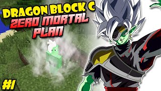 TO WIPE HUMANITY FROM THE START  Minecraft Dragon Block C Zero Mortal Plan  1 [upl. by Sopher]