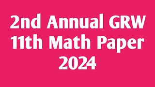 11th math 2nd annual paper gujranwala board 2024  2nd annual grw board maths paper 1st year 2024 [upl. by Tur229]