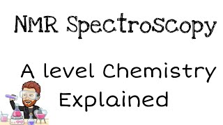 NMR Spectroscopy  A level Chemistry  Explained [upl. by Aliahkim552]