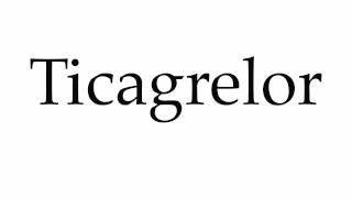 How to Pronounce Ticagrelor [upl. by Trebleht]