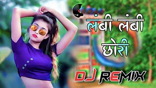 Lambi Lambi Chori Dj Remix Hard Bass  Haryanvi Song  Vibration Mix  Dj Rambeta  Dj Parveen Saini [upl. by Starkey432]