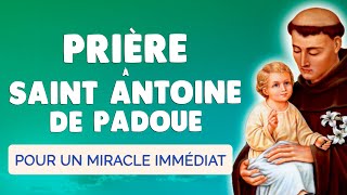 🙏 Puissante PRIÈRE à SAINT ANTOINE de PADOUE pour un Miracle Immédiat [upl. by Ferrel]