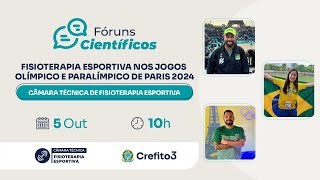 Fórum Científico “Fisioterapia Esportiva nos Jogos Olímpico e Paralímpico de Paris 2024” [upl. by Crelin]