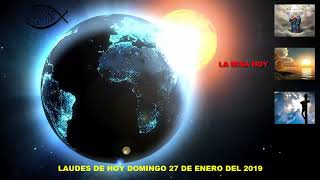 LAUDES DEL DIA DE HOY DOMINGO 27 DE ENERO DEL 2019 [upl. by Anaujahs]