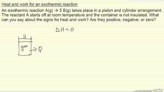 Heat and Work for an Exothermic Reaction Example [upl. by Ginger]