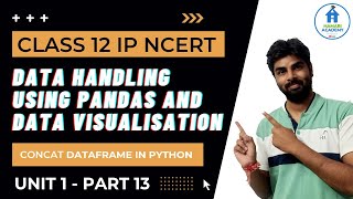 Concat Join data frames in pandas  Data handling using pandas  data visualization class 12 ip cbse [upl. by Areid]