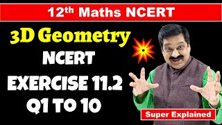 7 12th Maths NCERT Chapter 11 Three Dimensional Geometry NCERT Exercise 112 Q1 to Q10 solved [upl. by Harty]