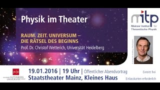 PHYSIK IM THEATER Raum Zeit Universum – Die Rätsel des Beginns 19012016 [upl. by Ellie]