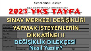 ÖSYMYİ ARADİM‼️2023 YKS SINAV GİRİŞ YERİ DEĞİŞİKLİĞİ İÇİN ÖSYMye DİLEKÇE YAZMAK GEREKİYORMUŞ [upl. by Nahbois970]