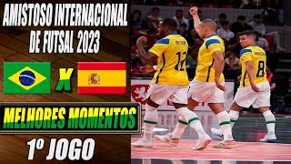 Brasil X Espanha  1º Jogo  Amistoso Internacional de Futsal 2023 16042023 [upl. by Trebo]