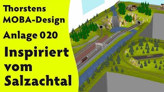 Thorstens MOBADesign Anlage 020 – Inspiriert vom Salzachtal [upl. by Yeffej]