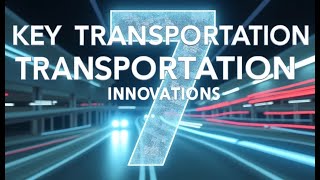 7 Innovations in Transportation That Changed America TransportationTech Innovations History [upl. by Chun434]