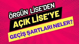 Açık Liseye Geçiş Şartları 20242025 Eğitim Yılı Açık Liseye Geçiş Nasıl Yapılır [upl. by Adnylam]