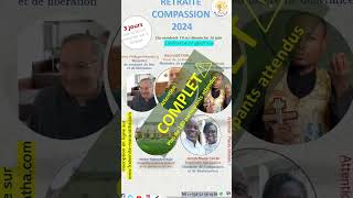 Retraite Compassion 2024  Complet [upl. by Oetsira654]