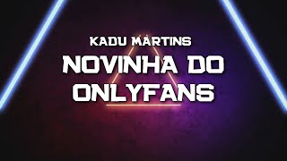 PLAYBACK  NOVINHA DO ONLYFANS  KADU MARTINS KARAOKÊ [upl. by Elinad]