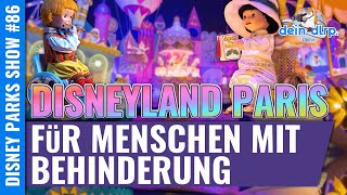 Disneyland Paris für Menschen mit Behinderung Priority Card amp Easy Access  Wie funktioniert es [upl. by Liana875]