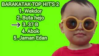 Barakatak Top Hits2 tanpa iklan [upl. by Godden]