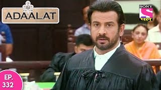 Adaalat  अदालत  Episode 332  21st August 2017 [upl. by Ulick171]