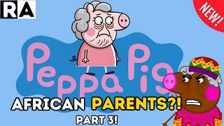 If Peppa Pig Had African Parents Shopping Episode Part 3 [upl. by Eenej23]