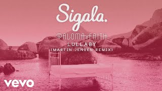 Sigala Paloma Faith  Lullaby Martin Jensen Remix Audio [upl. by Ingraham]