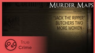 Jack The Ripper Part 1  Murder Maps S05E01  True Crime [upl. by Derril]