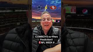 COWBOYS vs 49ers Prediction🚨NFL WEEK 8 [upl. by Lalib]