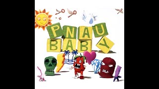 PNAU  Baby [upl. by Iruy]